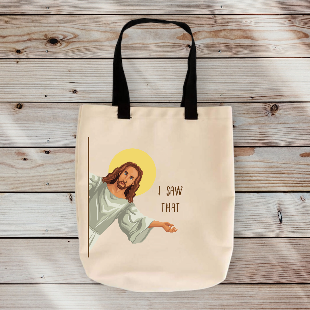 "I SAW THAT" Peaking Jesus Tote