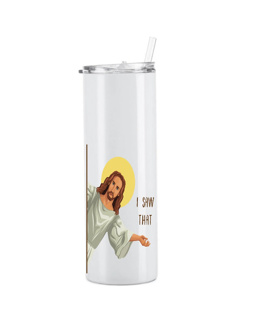 "I SAW THAT" Peaking Jesus Tumbler