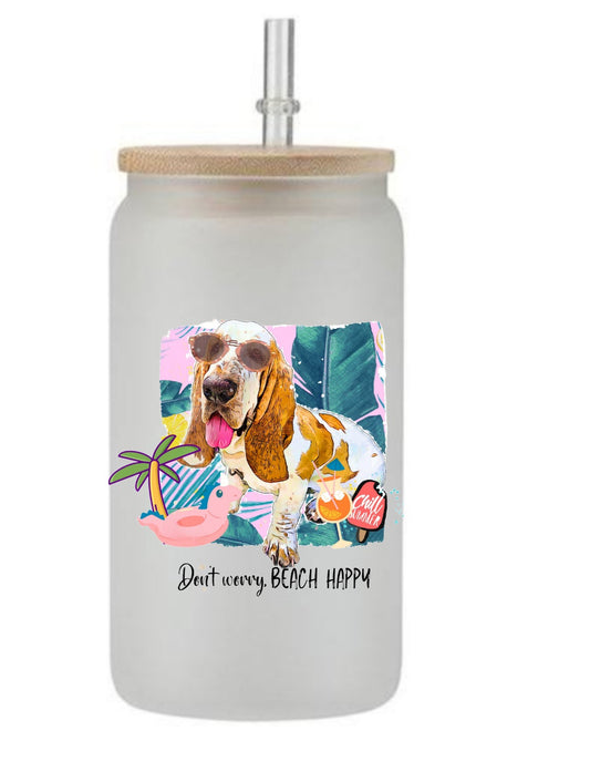 Basset Hound Don't Worry BEACH HAPPY Glass Libby TumblerBasset Hound Don't Worry BEACH HAPPY Glass Libby Tumbler