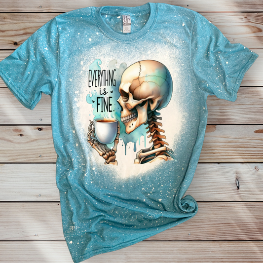 EVERYTHING IS FINE SKELLY COFFEE T SHIRT