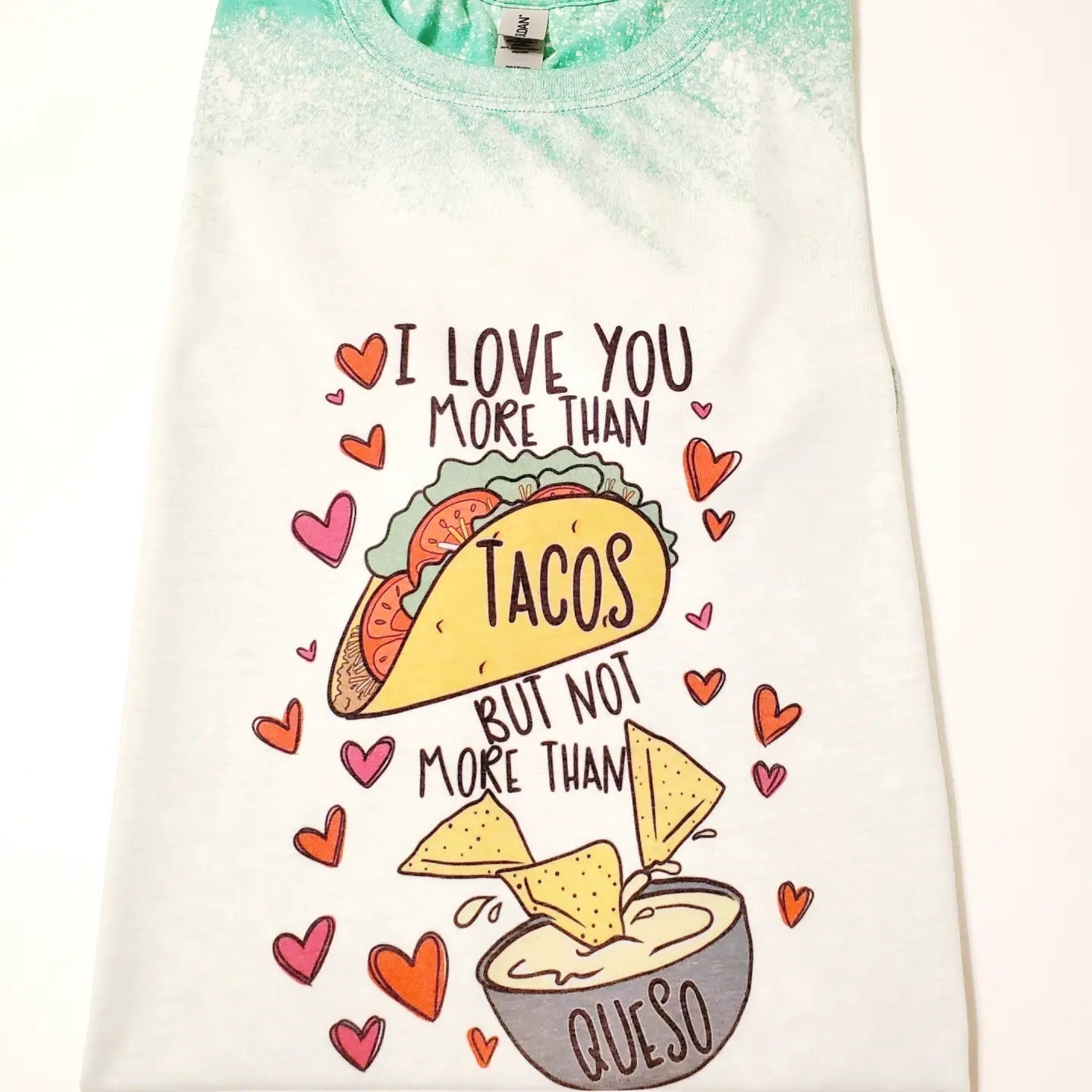 "I love you more than tacos" T Shirt