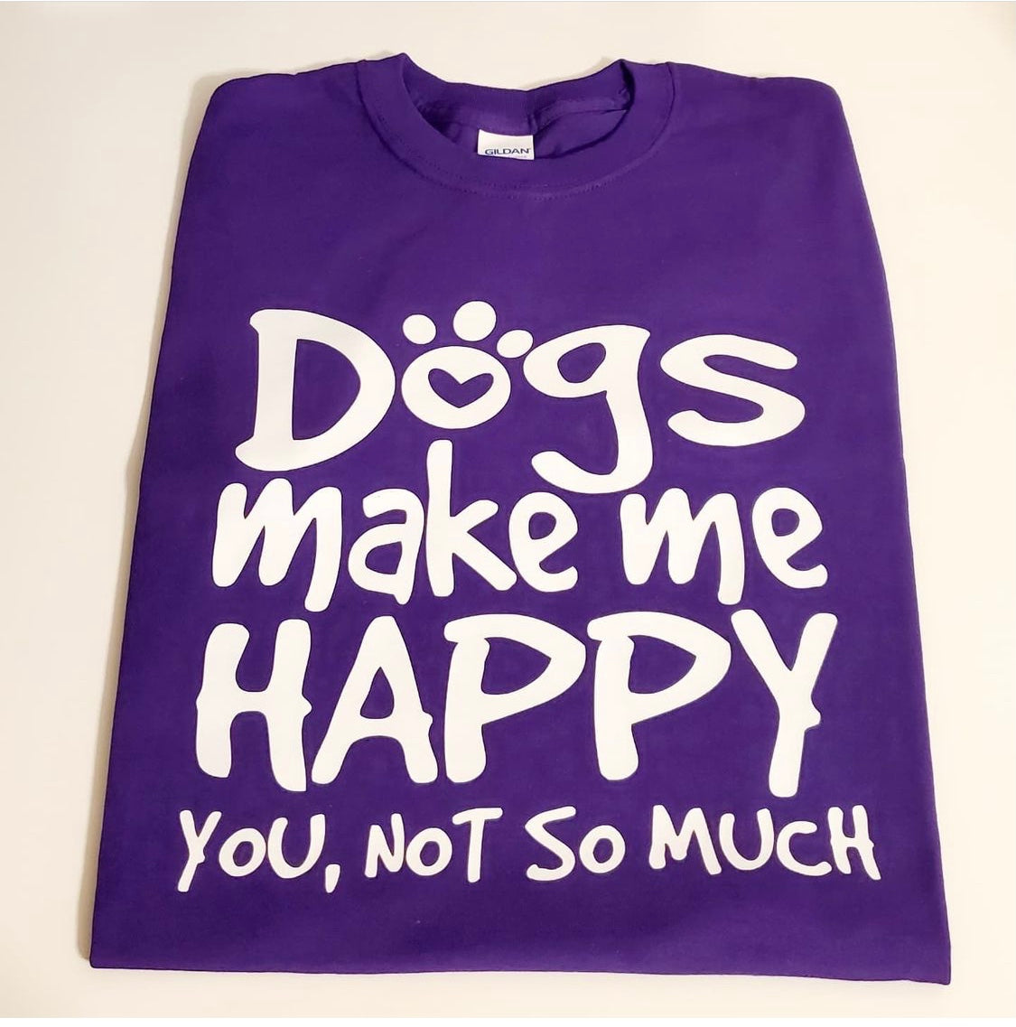 Dogs make me happy T Shirt