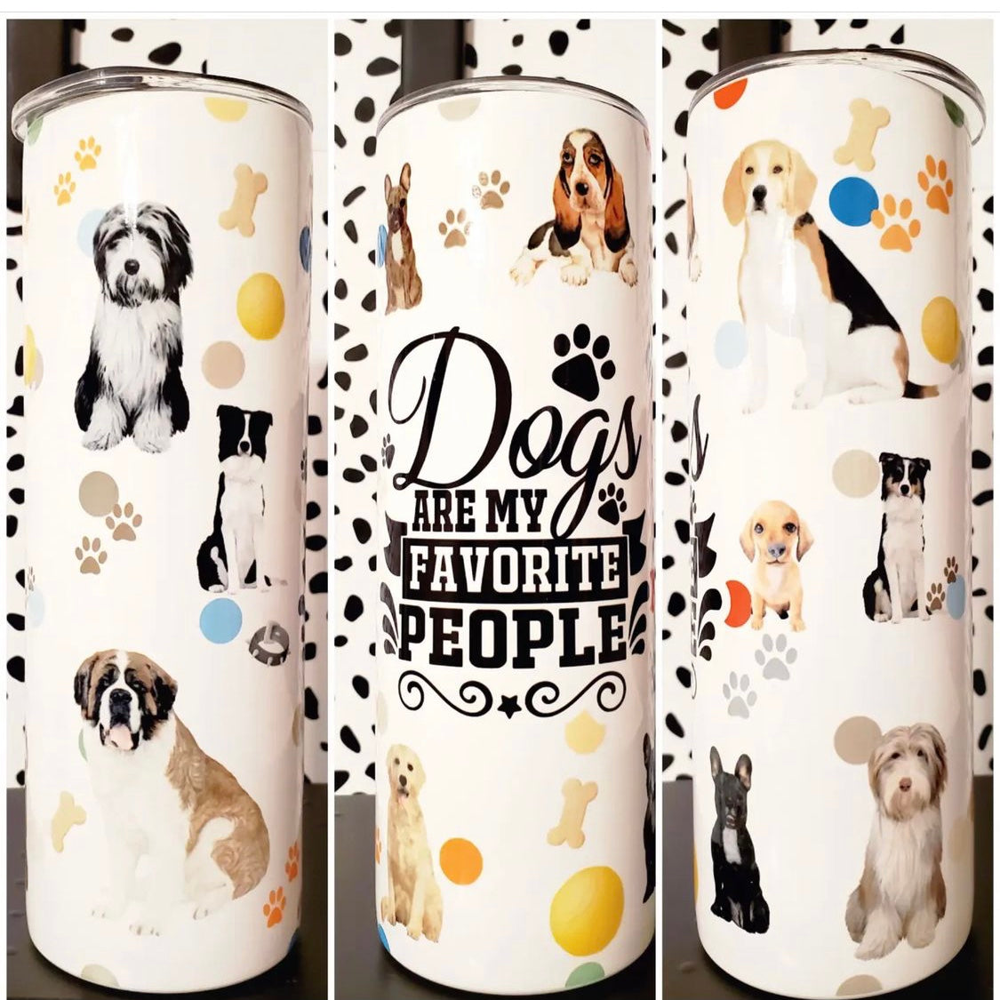 Dogs are my favorite people Skinny Tumbler