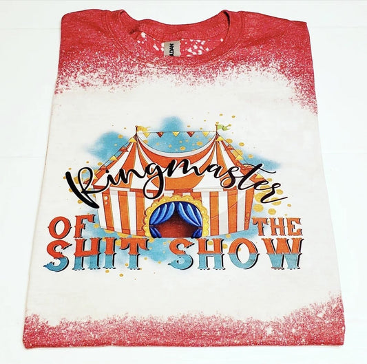 Ringmaster of the S*tshow T Shirt