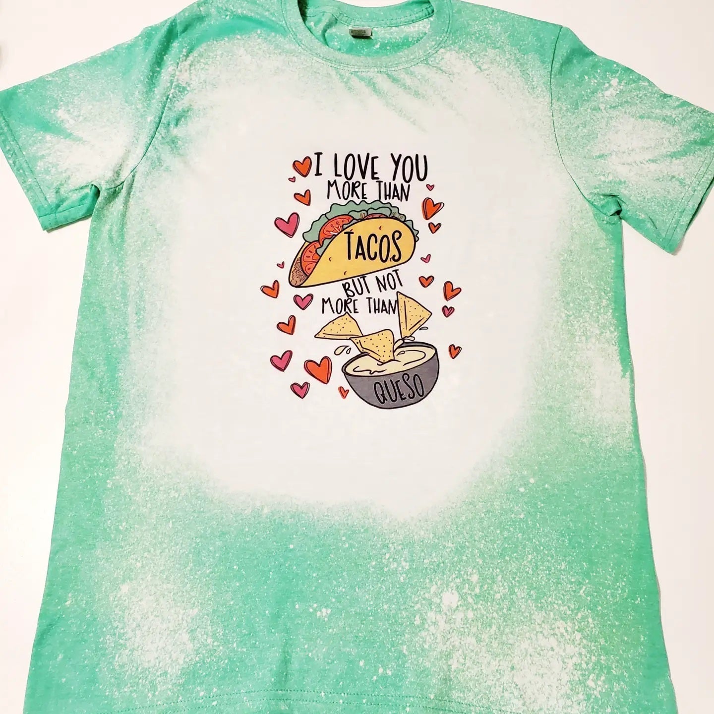 "I love you more than tacos" T Shirt