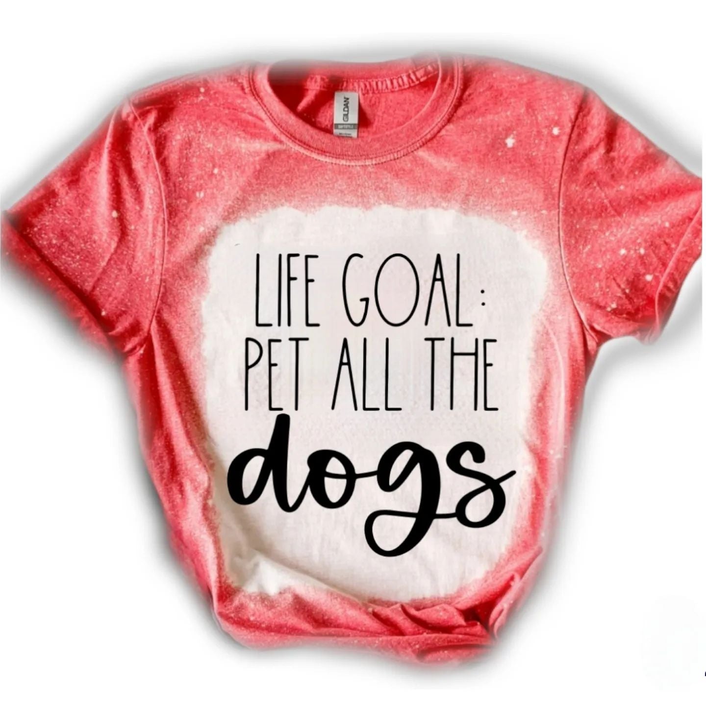 "LIFE GOAL PET ALL THE DOGS" T Shirt