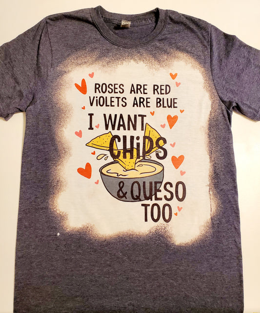 "Roses are red, violets are blue.  I want chips, and queso too" T Shirt