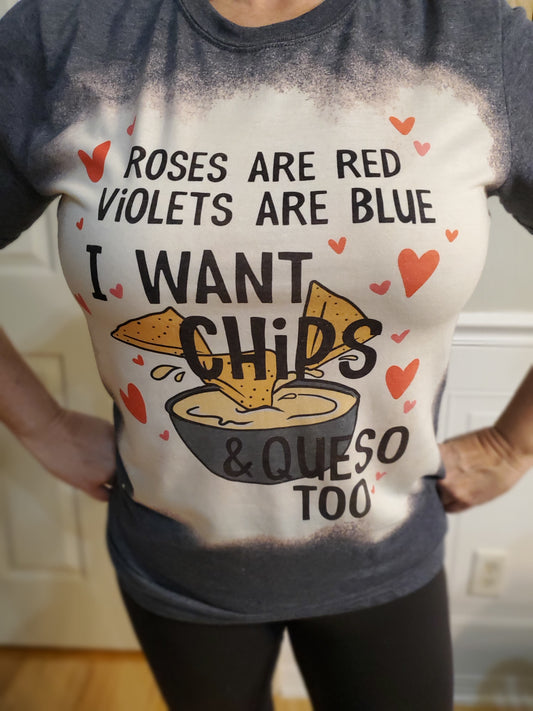 "Roses are red, violets are blue.  I want chips, and queso too" T Shirt